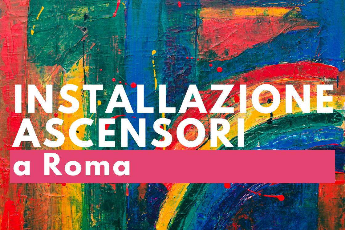 ditta INSTALLAZIONE ASCENSORI a Roma