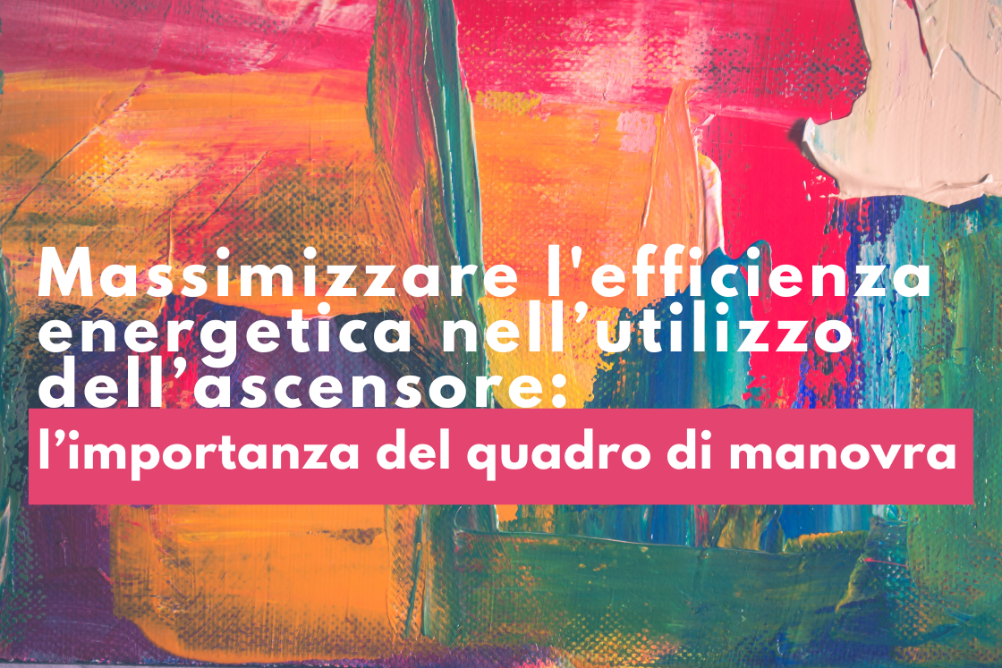 quadro di manovra per massimizzare efficienza energetica ascensore1
